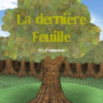 La dernière Feuille - Travail de fin d'année